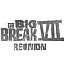 The Big Break VII